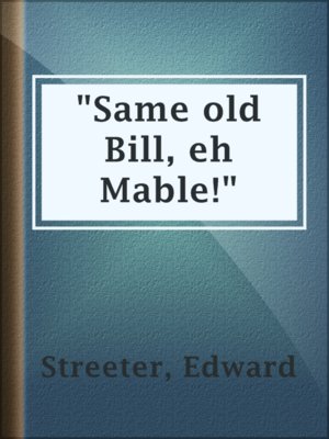 cover image of "Same old Bill, eh Mable!"